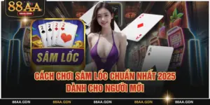 Cách chơi sâm lốc chuẩn nhất cho người mới