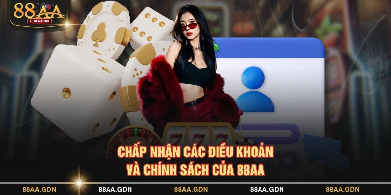 Chấp nhận các điều khoản và chính sách của 88AA