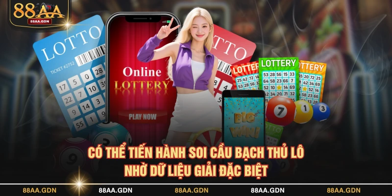 Có thể tiến hành soi cầu bạch thủ lô nhờ dữ liệu giải đặc biệt