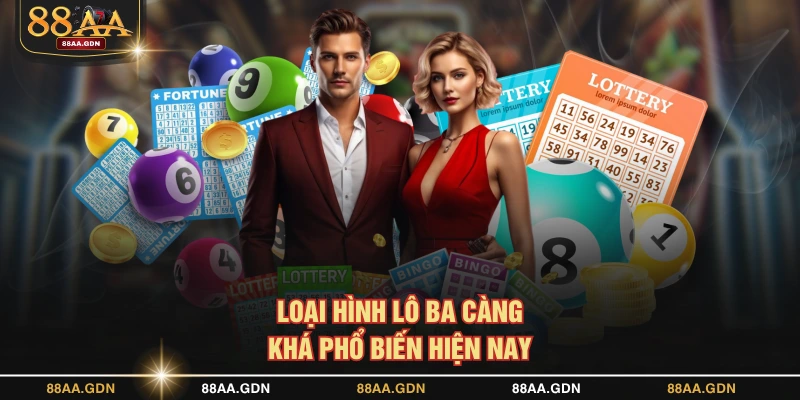 Loại hình lô ba càng khá phổ biến hiện nay